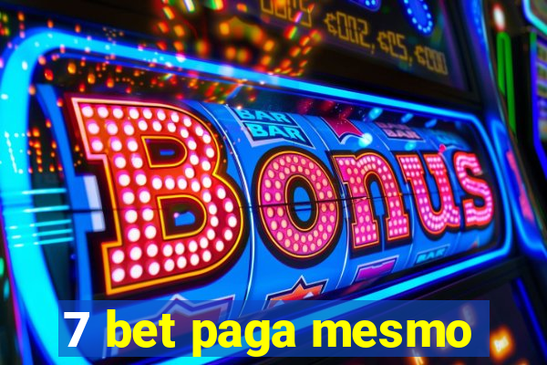 7 bet paga mesmo