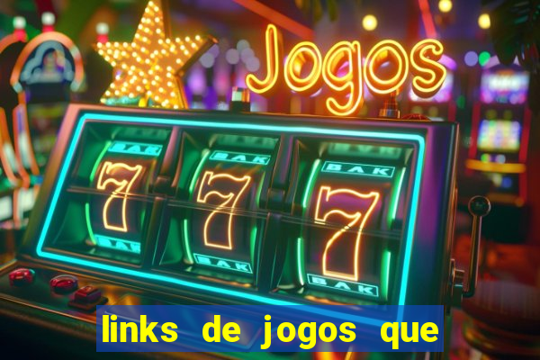 links de jogos que ganha dinheiro