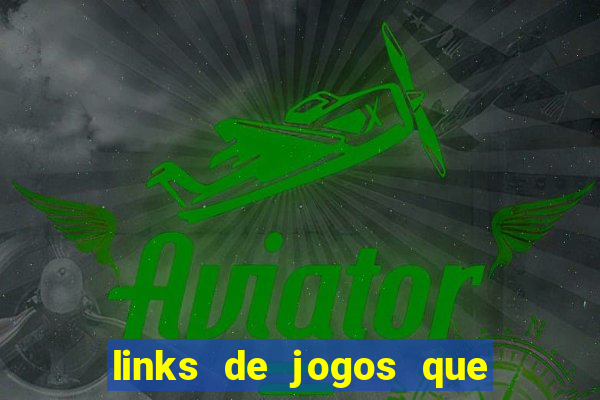 links de jogos que ganha dinheiro