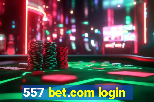 557 bet.com login