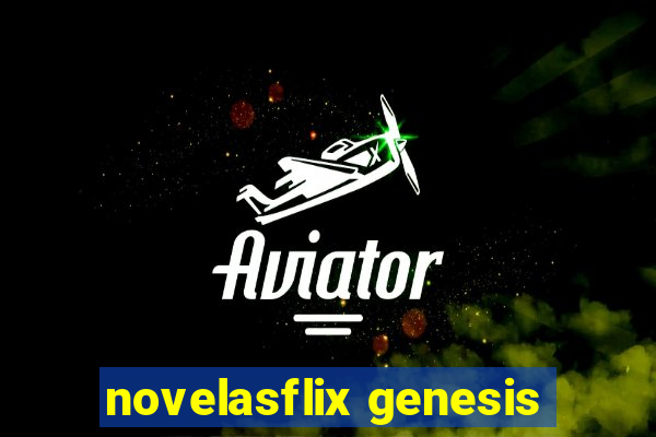 novelasflix genesis