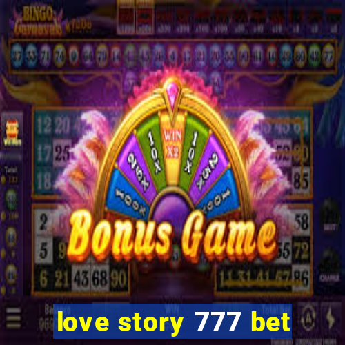 love story 777 bet