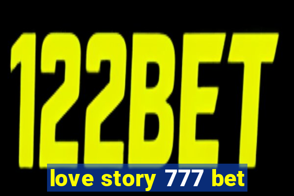 love story 777 bet