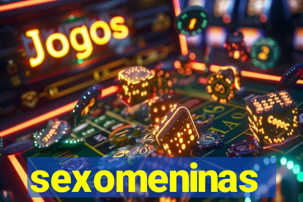 sexomeninas