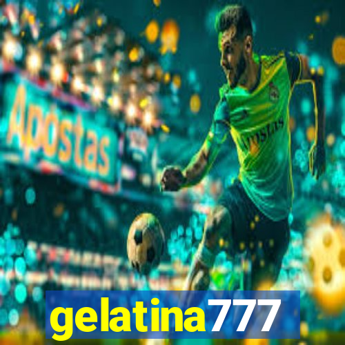 gelatina777