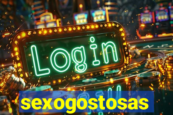 sexogostosas