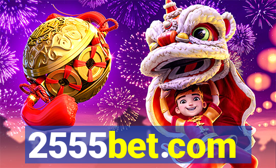 2555bet.com