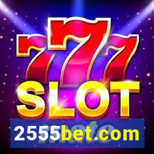 2555bet.com