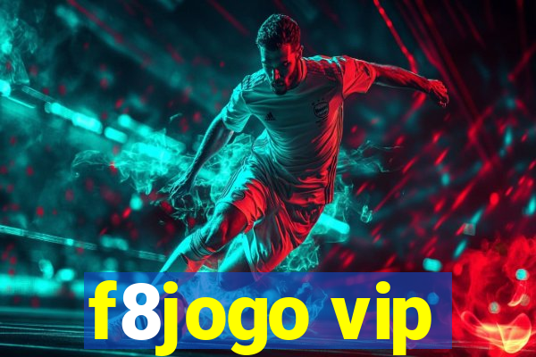 f8jogo vip