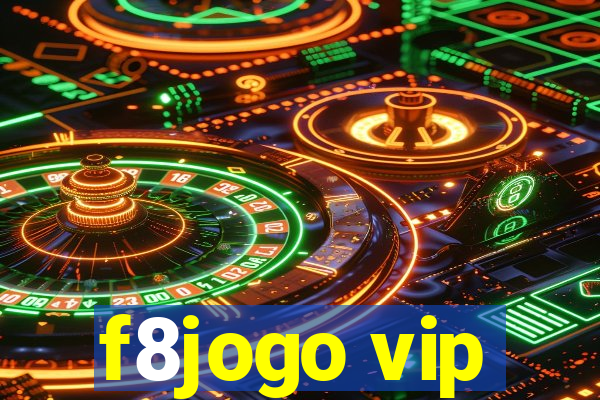 f8jogo vip