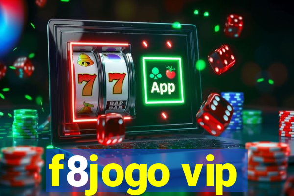 f8jogo vip