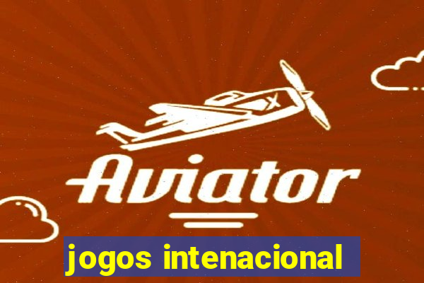 jogos intenacional