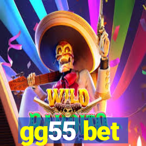 gg55 bet