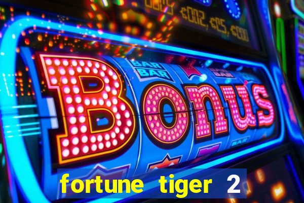 fortune tiger 2 revenge download