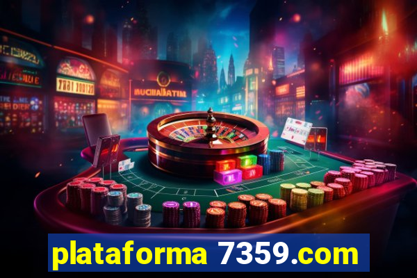 plataforma 7359.com