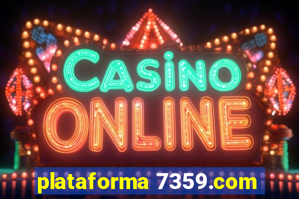 plataforma 7359.com