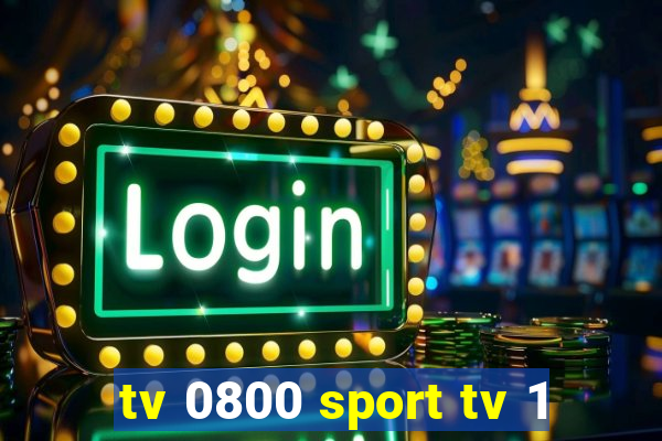 tv 0800 sport tv 1