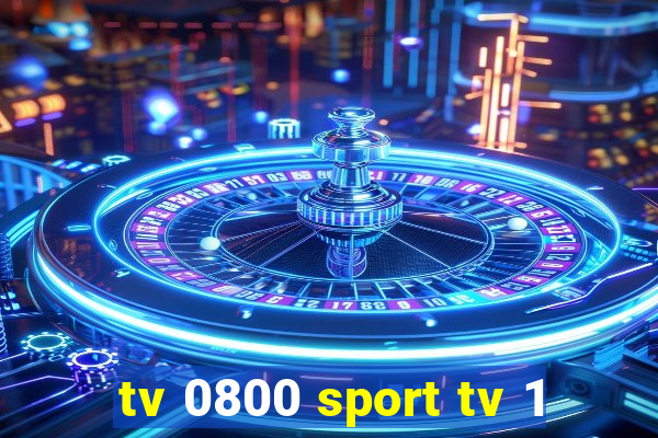 tv 0800 sport tv 1