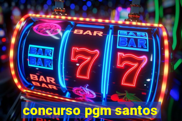 concurso pgm santos