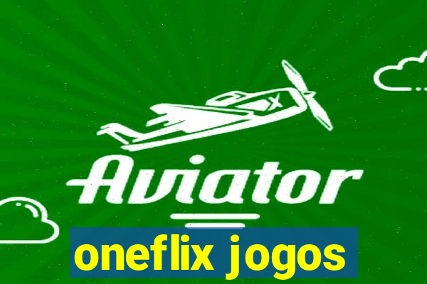 oneflix jogos