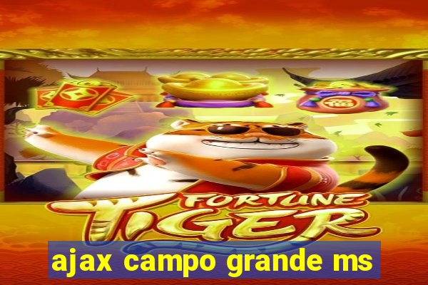 ajax campo grande ms