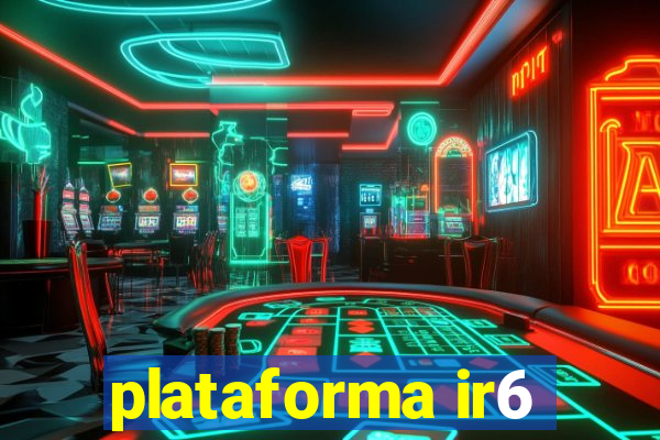 plataforma ir6