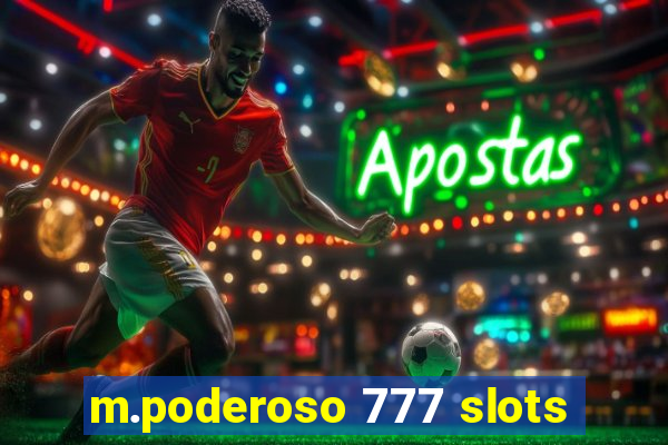 m.poderoso 777 slots