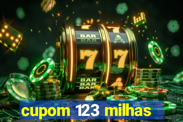 cupom 123 milhas