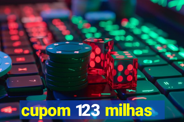 cupom 123 milhas