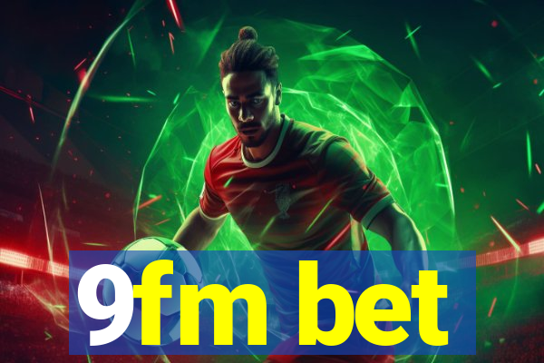 9fm bet