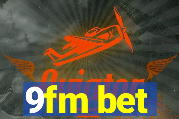 9fm bet