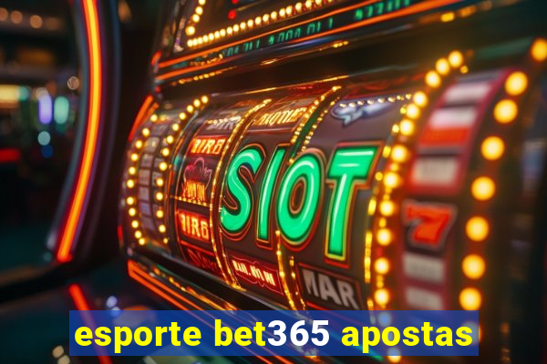 esporte bet365 apostas