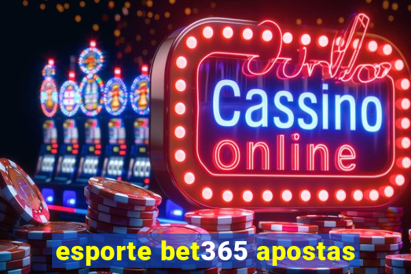 esporte bet365 apostas