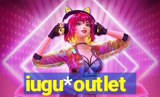 iugu*outlet