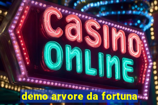 demo arvore da fortuna