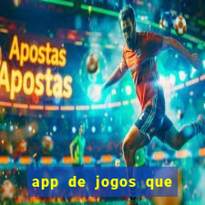 app de jogos que realmente pagam dinheiro