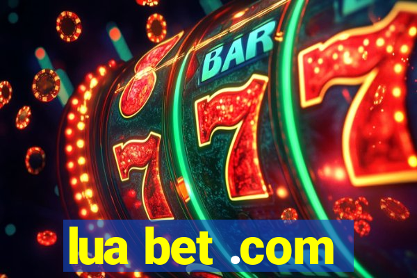 lua bet .com