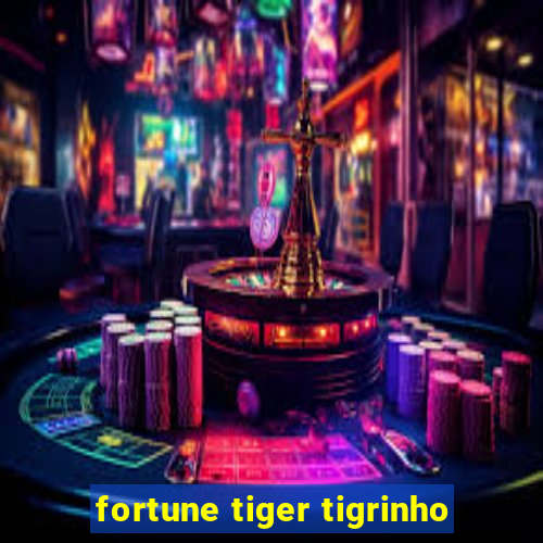 fortune tiger tigrinho