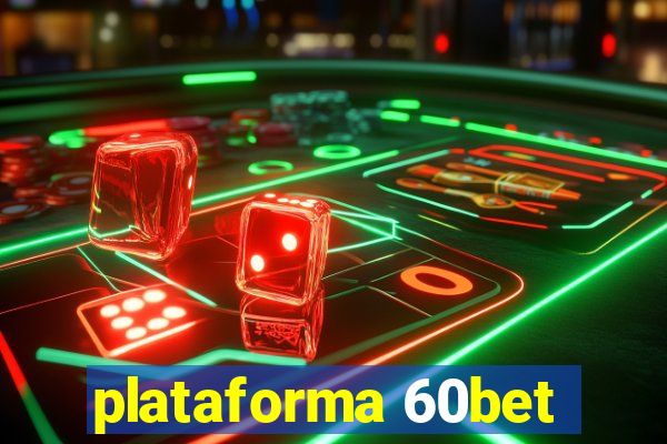 plataforma 60bet