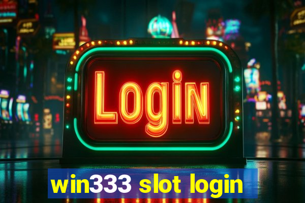 win333 slot login