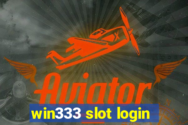 win333 slot login