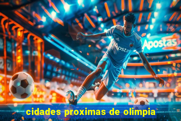 cidades proximas de olimpia