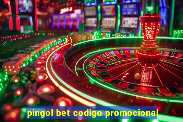 pingol bet codigo promocional