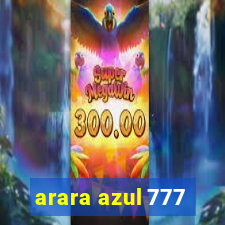 arara azul 777