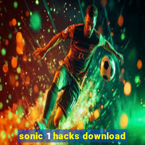 sonic 1 hacks download