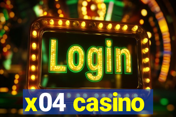 x04 casino