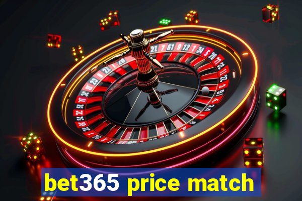 bet365 price match