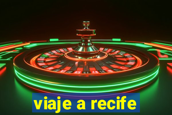 viaje a recife