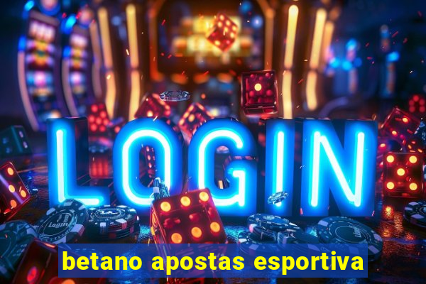 betano apostas esportiva