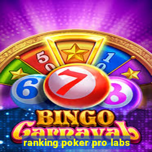 ranking poker pro labs